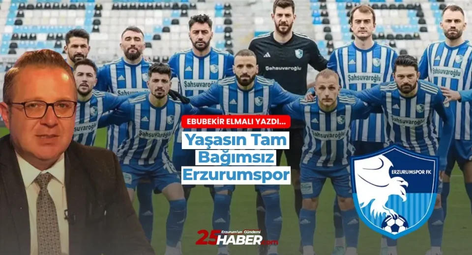 Yaşasın Tam Bağımsız Erzurumspor