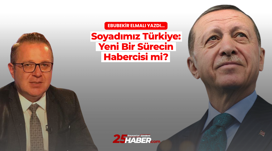 Soyadımız Türkiye: Yeni Bir Sürecin Habercisi mi?
