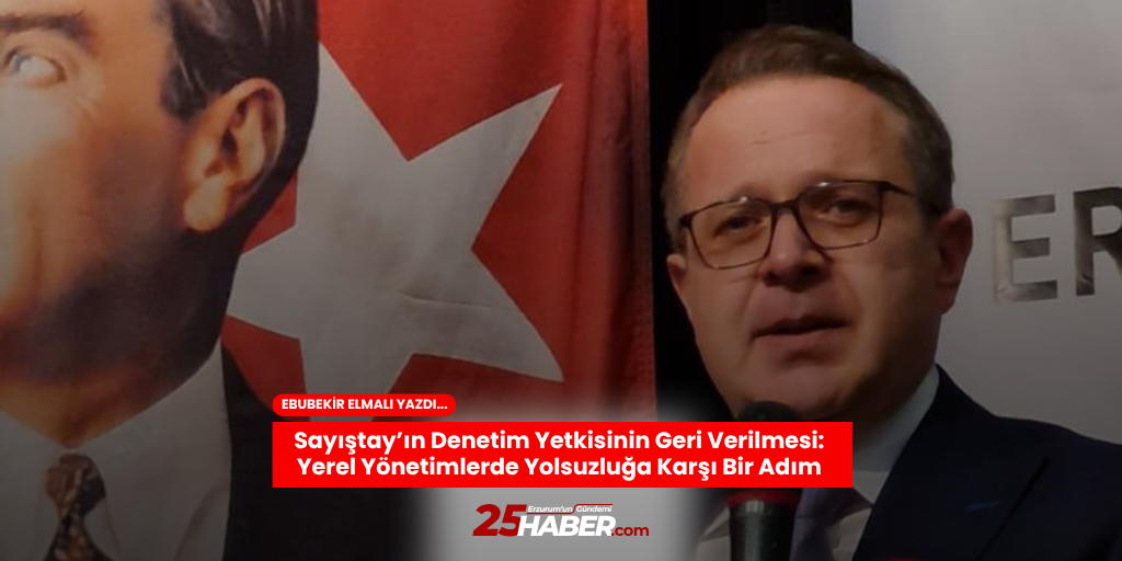 Sayıştay’ın Denetim Yetkisinin Geri Verilmesi: Yerel Yönetimlerde Yolsuzluğa Karşı Bir Adım