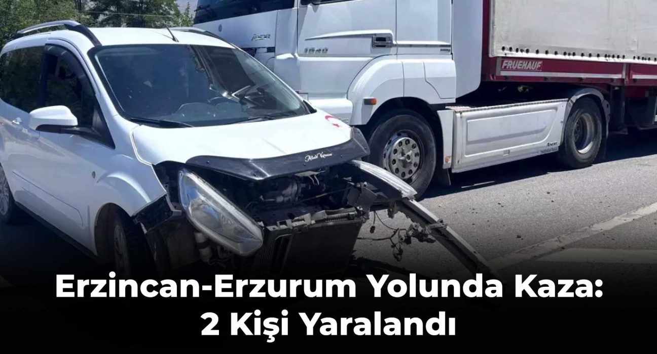 Erzincan-Erzurum Yolunda Kaza: 2 Kişi Yaralandı