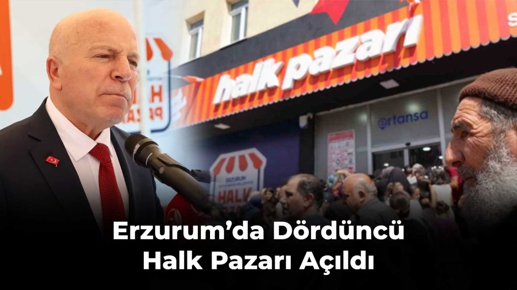 Erzurum’da Dördüncü Halk Pazarı Açıldı
