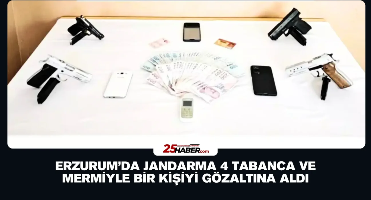 Erzurum’da Jandarma 4 Tabanca ve Mermiyle Bir Kişiyi Gözaltına Aldı