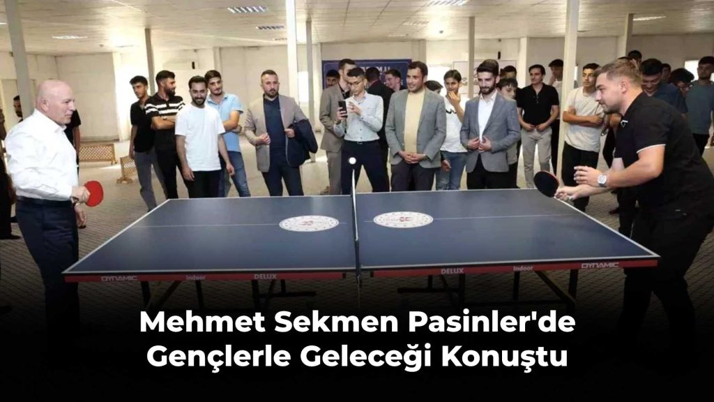 Mehmet Sekmen Pasinler'de Gençlerle Geleceği Konuştu