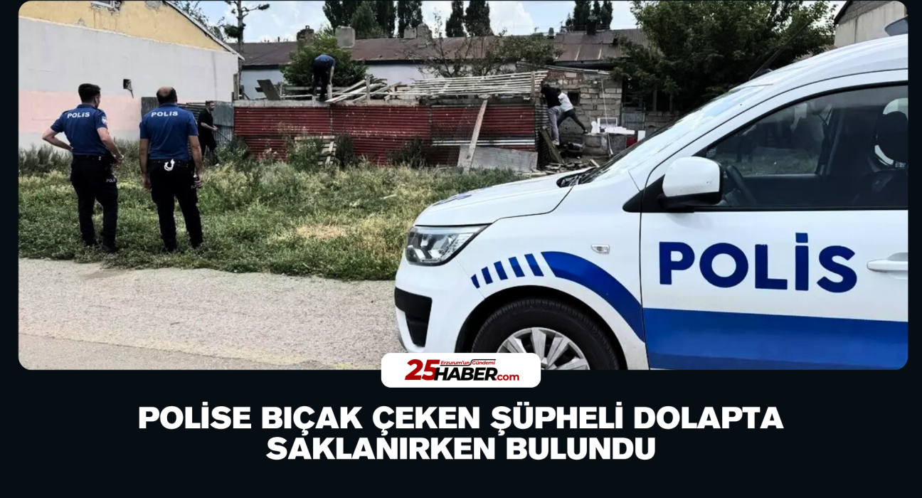 Polise Bıçak Çeken Şüpheli Dolapta Saklanırken Bulundu