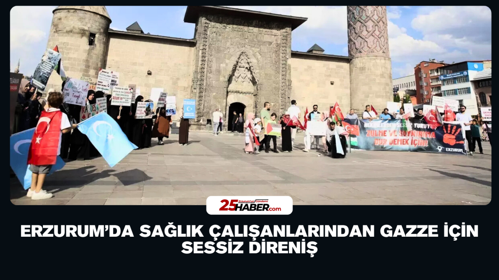 Erzurum’da Sağlık Çalışanlarından Gazze İçin Sessiz Direniş